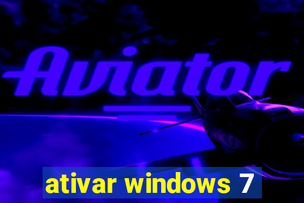 ativar windows 7